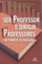 Imagem de Livro - Ser professor e dirigir professores em tempos de mudança