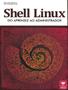 Imagem de Livro - Shell Linux - Do Aprendiz Ao Administrador