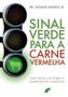 Imagem de Livro - Sinal verde para a carne vermelha