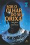 Imagem de Livro - Sob o olhar do seu orixá