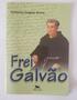 Imagem de Livro Sobre a Historia de Frei Galvão - 54 paginas - Livro Novo - Católico