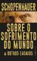 Imagem de Livro - Sobre o sofrimento do mundo & outros ensaios