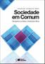 Imagem de Livro - Sociedade Em Comum: Disciplina Jurídica e Institutos Afins - 1ª Edição 2011