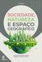 Imagem de Livro - Sociedade, natureza e espaço geográfico