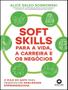 Imagem de Livro - Soft Skills Para A Vida, A Carreira E Os Negocios