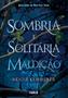 Imagem de Livro - Sombria e Solitária Maldição