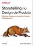 Imagem de Livro Storytelling no Design de Produto - Definindo, Projetando e Vendendo Produtos Multidispositivos Novatec Editora