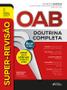 Imagem de Livro - Super Revisão OAB - Doutrina Completa - 14ª Ed - 2024