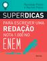 Imagem de Livro - Superdicas para escrever uma redação nota 1000 no ENEM