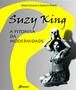 Imagem de Livro - Suzy King, a Pitonisa da Modernidade