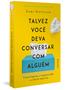 Imagem de Livro - Talvez você deva conversar com alguém