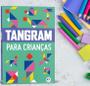 Imagem de Livro - Tangram para crianças