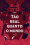 Imagem de Livro - Tão real quanto o mundo - Viseu