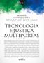 Imagem de Livro - TECNOLOGIA E JUSTIÇA MULTIPORTAS - 1ª ED - 2021