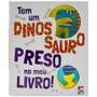 Imagem de Livro - Tem um Dinossauro Preso no meu Livro!