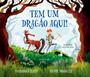 Imagem de Livro - Tem um dragão aqui!