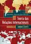 Imagem de Livro - Teoria das Relações Internacionais - Correntes e Debates
