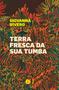 Imagem de Livro - Terra fresca da sua tumba