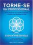 Imagem de Livro Torne-se um Profissional Como Superar seus Limites Internos e Triunfar nas Batalhas da Vida Steven Pressfield