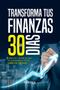 Imagem de Livro TRANSFORMA TUS FINANZAS EN 30 DÍAS: Hábitos y técnicas