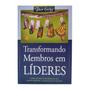 Imagem de Livro Transformando Membros Em Líderes - Dave EarleyGrupos Pequenos Familiares Grupo Pequeno Familiar Liderança Células Livros Cristãos - IGREJA EM CELULAS