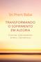 Imagem de Livro - Transformando o sofrimento em alegria