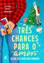 Imagem de Livro - Três chances para o amor (Clube do livro dos homens – Livro 5)