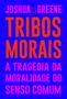 Imagem de Livro - Tribos morais: A tragédia da moralidade do senso comum