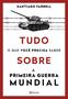 Imagem de Livro - Tudo o que você precisa saber sobre a Primeira Guerra Mundial