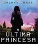 Imagem de Livro Ultima Princesa, A - ID EDITORA