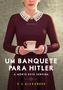 Imagem de Livro - Um banquete para Hitler