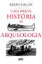 Imagem de Livro - Uma breve história da arqueologia