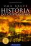 Imagem de Livro - Uma Breve História Do Cristianismo