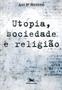 Imagem de Livro - Utopia, sociedade e religião