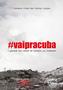 Imagem de Livro - #vaipracuba! : a gênese das redes de direita no facebook