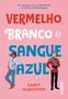 Imagem de Livro Vermelho Branco e Sangue Azul Casey McQuiston