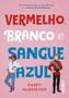 Imagem de Livro Vermelho Branco e Sangue Azul Casey McQuiston