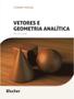 Imagem de Livro - Vetores E Geometria Analitica - Do Seu Jeito