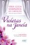 Livro - Violetas na janela Imagem de Livro - Violetas na janela
