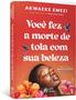Imagem de Livro - Você fez a morte de tola com sua beleza