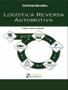 Imagem de LOGÍSTICA REVERSA AUTOMOTIVA - 2ª EDIÇÃO - LETRAS JURIDICAS