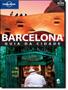 Imagem de Lonely Planet - Barcelona - GLOBO LIVROS
