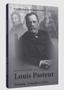 Imagem de Louis Pasteur - Vontade, Trabalho e Êxito