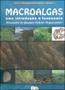 Imagem de Macroalgas - uma introduçao a taxonomia - serie flora marinha do brasil - vol. 1 - TECHNICAL BOOKS EDITORA