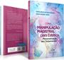 Imagem de MANIPULACAO MAGISTRAL PARA ESTÉTICA - 2a Ed - Editora Cia Farmacêutica 