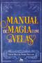 Imagem de Manual de Magia Com as Velas - ANUBIS EDITORES