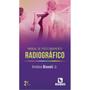 Manual de posicionamento radiográfico - LIVRARIA E EDITORA RUBIO LTDA Imagem de Manual de posicionamento radiográfico - LIVRARIA E EDITORA RUBIO LTDA