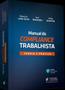 Imagem de Manual Do Compliance Trabalhista - Teoria E Pratica - 5ª Edição 2024 Juspodivm