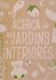 Imagem de Manual Para A Construção de Jardins Interiores - Fundação Calouste Gulbenkian