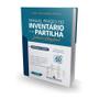 Imagem de Manual Prático do Inventário e da Partilha - Doutrina e Prática - 5ª Edição - Editora Mizuno